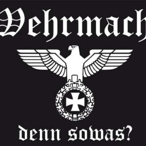 German Reich Wehrmacht Denn Sowas? flag